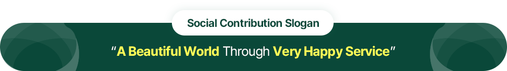 Social Contribution Slogan - A Beautiful World Through Very Happy Service